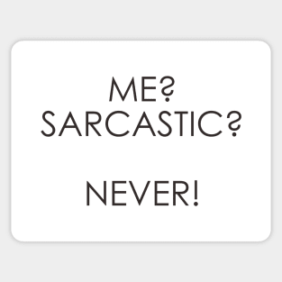 me sarcastic never Sticker